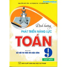 Định hướng phát triển năng lực Toán 9 - Kết nối tri thức - Tập 1 Định hướng phát triển năng lực Toán 9 - Kết nối tri thức - Tập 1